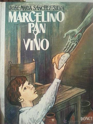 MARCELINO, PAN Y VINO (José María Sánchez-Silva)