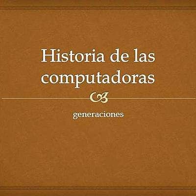 Timeline: Historia de las computadoras