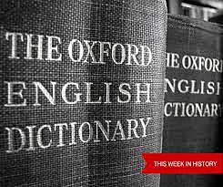 Oxford University Press publishes the A volume of its New English Dictionary, which will take 37 years to reach Z.