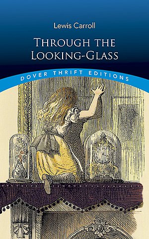 Lewis Carroll publishes Through the Looking Glass, a second story of Alice's adventures