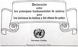 Declaración sobre los Principios Fundamentales de Justicia para las Víctimas de Delitos y de Abuso de Poder".