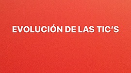 Timeline: EVOLUCIÓN DE LAS TICS