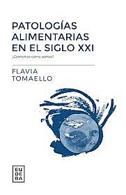 Patologías alimentarias en el siglo XXI