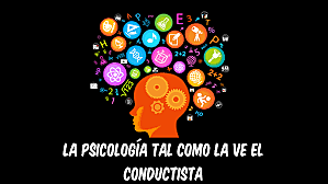 "La psicología, tal como la ve el conductista"