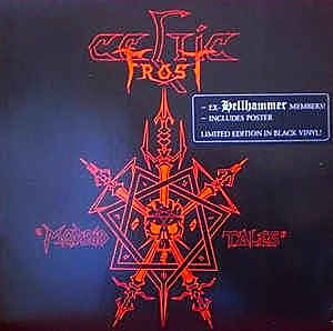 Deux ancien de 'Hellhammer' fonde 'Celtic Frost' avec l'EP 'Morbid Tales'