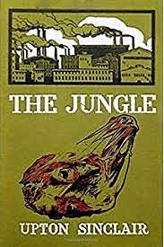 Upton Sinclair releases “The Jungle”
