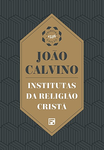 Calvino publica seu livro "A Instituição da Religião Cristã".