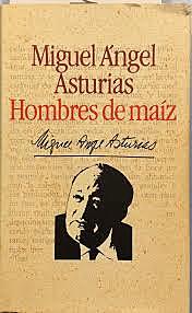 Escribió "Hombres de Maíz"