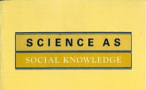 Science as Social Knowledge
