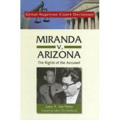 Miranda v. Arizona, 1966