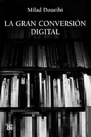 La gran conversión digital, Doueihi