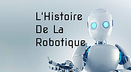 Timeline: L'Histoire De La Robotique