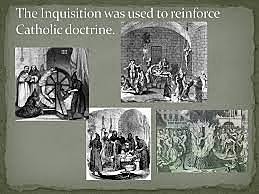 The inquisition was used to reinforce catholic doctrine