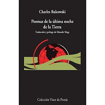 POEMAS DE LA ÚLTIMA NOCHE DE LA TIERRA - CHARLES BUKOWSKI