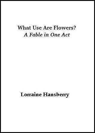 What Use Are Flowers?