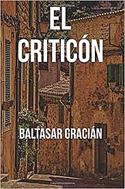 Baltasar Gracián escribe "El Criticón"