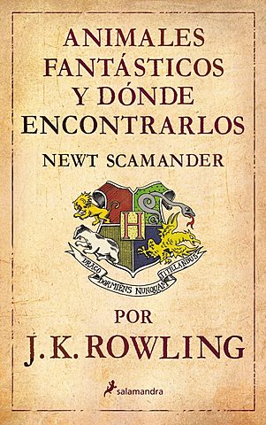 Animales fantásticos y dónde encontrarlos /  Fantastic Beasts and Where to Find Them