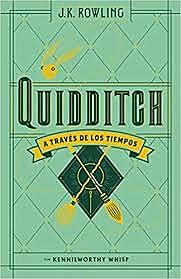 Quidditch a través de los tiempos / Quidditch Through the Ages