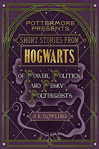 Historias breves de Hogwarts: poder, política y poltergeists pesados