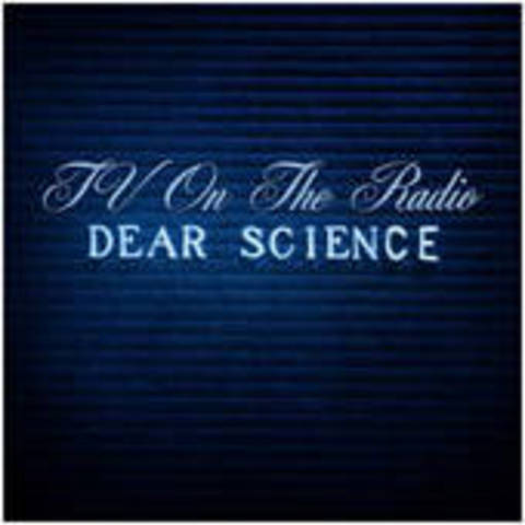 Dear Science by TV on the Radio