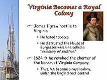 Virginia was made a royal colony
