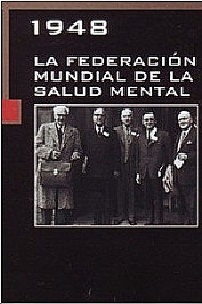 La Federación Mundial de la salud mental.