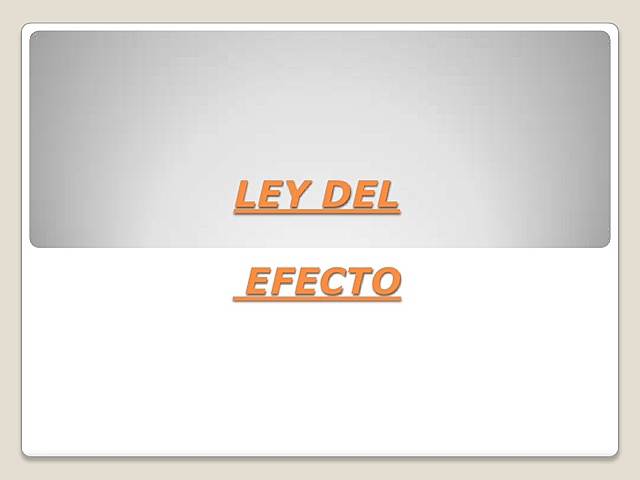 Edward Thorndike ¨Ley del efecto¨