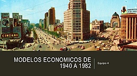 Timeline: Modelos económicos de 1940 a 1982