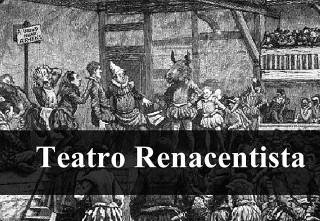 Teatro Renacentista siglo XV al XVII