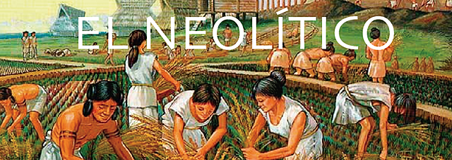 EDAD DE PIEDRA - Neolítico
