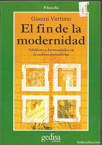 Gianni Vattimo publica “El fin de la modernidad”.