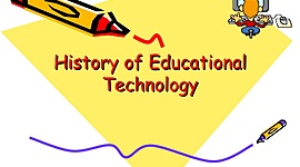 Timeline: HISTORY OF THE EDUCATIONAL TECHNOLOGY