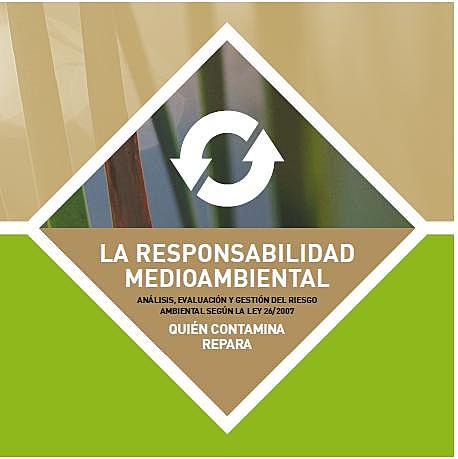 Ley 26 / 2007 de 23 de octubre, de Responsabilidad Medio Ambiental.