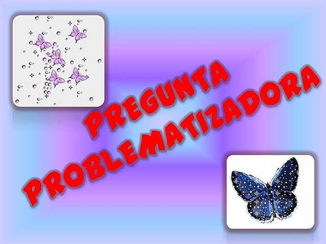 2.2.	 Preguntas problematizadoras