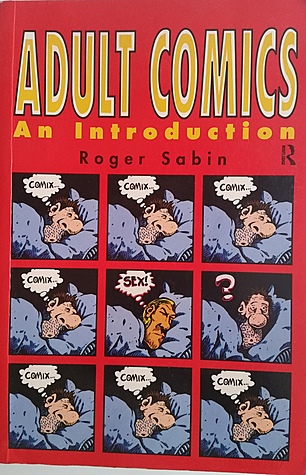 "Adult Comics” by Roger Sabin.