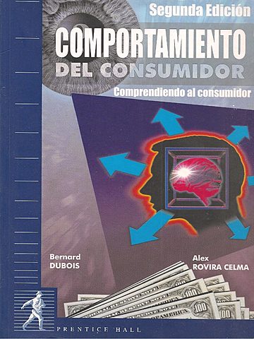 LIBRO, COMPORTAMIENTO DE COMPRA DEL CONSUMIDOR POR: ( DUBOIS Y ROVIRA)