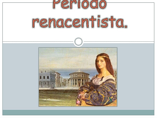 El Periodo del Renacimiento