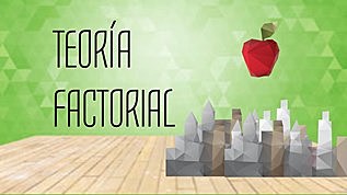 TEORIA FACTORIAL