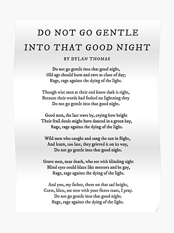 Do Not Go Gentle Into That Good Night by Dylan Thomas