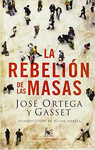 Ortega y Gasset publica Rebelión de las Masas