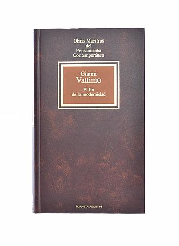 El fin de la modernidad, de Vattimo.