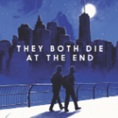 Timeline: They Both Die At The End