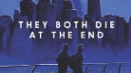 Timeline: They Both Die At The End