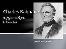 Charles Babbage (1791 – 1871)