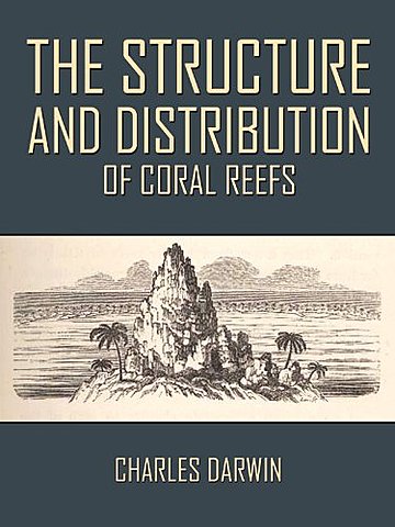 The Structure and Formation of Coral Reefs