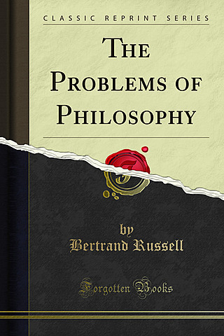 Wrote “The Problems of Philosophy”