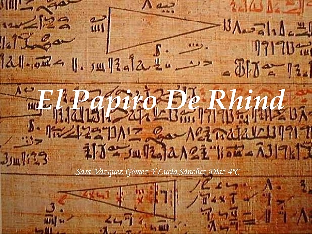 El papiro de Rhind.