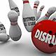Disruption