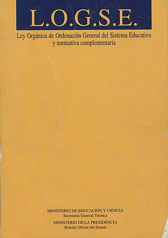 La Ley Organica de Ordenacion General del Sistema Educativo (LOGSE)