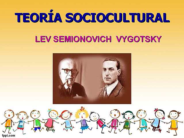 La Teoría Sociocultural de Vygotsky